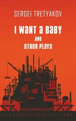 Ich will ein Baby und andere Theaterstücke - I Want a Baby and Other Plays