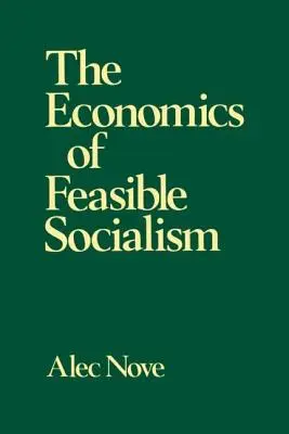 Die Ökonomie des realisierbaren Sozialismus - The Economics of Feasible Socialism