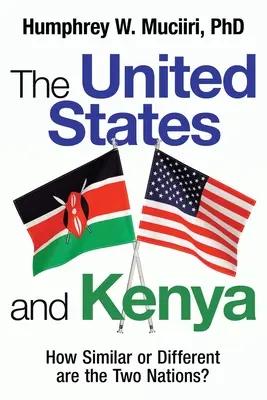 Die Vereinigten Staaten und Kenia: Wie ähnlich oder verschieden sind die beiden Nationen? - The United States and Kenya: How Similar or Different Are the Two Nations?