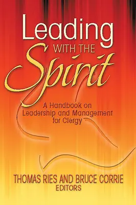 Führen mit dem Geist: Ein Handbuch zu Führung und Management für den Klerus - Leading with the Spirit: A Handbook on Leadership and Management for Clergy