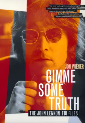 Gimme Some Truth: Die John Lennon FBI-Akten - Gimme Some Truth: The John Lennon FBI Files