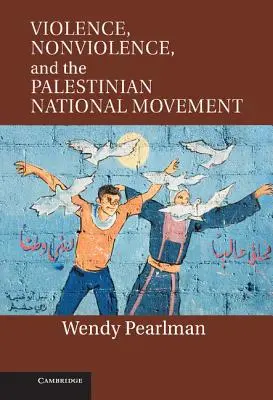 Gewalt, Gewaltlosigkeit und die palästinensische Nationalbewegung - Violence, Nonviolence, and the Palestinian National Movement