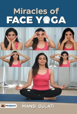 Die Wunder des Gesichts-Yoga - Miracles of Face Yoga
