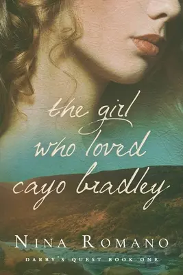 Das Mädchen, das Cayo Bradley liebte - The Girl Who Loved Cayo Bradley