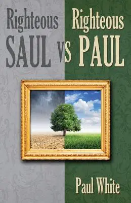 Der gerechte Saulus vs. der gerechte Paulus - Righteous Saul vs. Righteous Paul