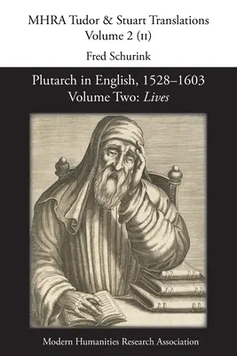 Plutarch auf Englisch, 1528-1603. Band Zwei: Lebensläufe - Plutarch in English, 1528-1603. Volume Two: Lives