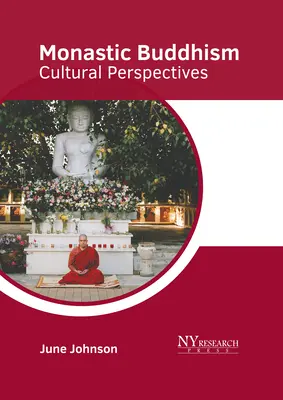 Monastischer Buddhismus: Kulturelle Perspektiven - Monastic Buddhism: Cultural Perspectives