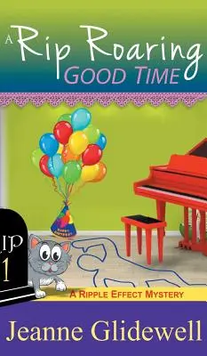 Rip Roaring Good Time (Ein gemütlicher Krimi mit Ripple-Effekt, Buch 1) - Rip Roaring Good Time (A Ripple Effect Cozy Mystery, Book 1)