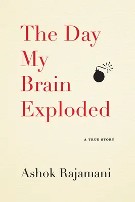 Der Tag, an dem mein Gehirn explodierte: Eine wahre Geschichte - The Day My Brain Exploded: A True Story