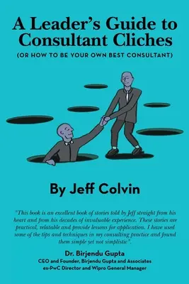 Leitfaden für Führungskräfte zu Beraterklischees: (Oder wie Sie Ihr eigener bester Berater werden) - A Leader's Guide to Consultant Cliches: (Or How to Be Your Own Best Consultant)