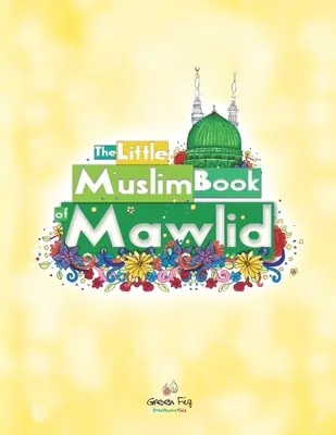 Das kleine muslimische Buch von Mawlid - The Little Muslim Book of Mawlid