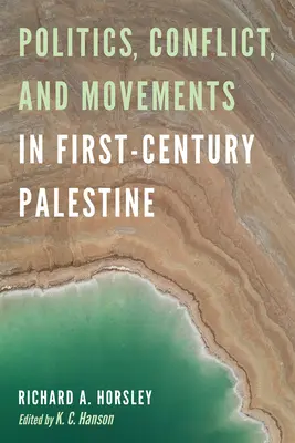 Politik, Konflikte und Bewegungen im Palästina des ersten Jahrhunderts - Politics, Conflict, and Movements in First-Century Palestine