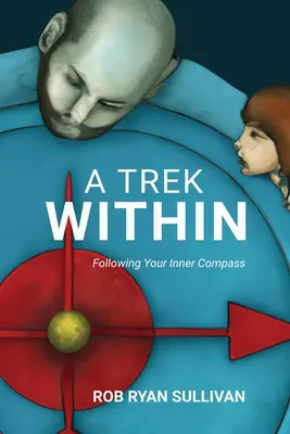 Eine Wanderung nach innen: Deinem inneren Kompass folgen - A Trek Within: Following Your Inner Compass