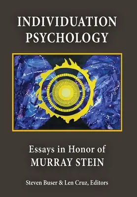 Individuationspsychologie: Aufsätze zu Ehren von Murray Stein - Individuation Psychology: Essays in Honor of Murray Stein