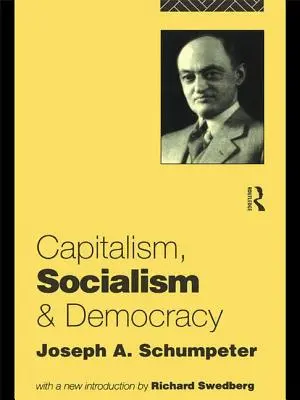 Kapitalismus, Sozialismus und Demokratie - Capitalism, Socialism and Democracy