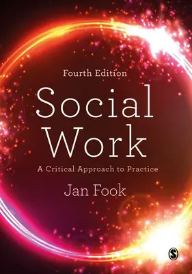 Soziale Arbeit: Eine kritische Annäherung an die Praxis - Social Work: A Critical Approach to Practice