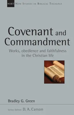Bund und Gebot: Werke, Gehorsam und Treue im christlichen Leben Band 33 - Covenant and Commandment: Works, Obedience and Faithfulness in the Christian Life Volume 33