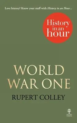 Der Erste Weltkrieg: Geschichte in einer Stunde - World War One: History in an Hour