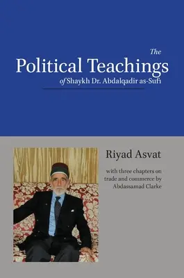 Die politischen Lehren von Shaykh Dr. Abdalqadir as-Sufi - The Political Teachings of Shaykh Dr. Abdalqadir as-Sufi