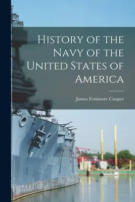 Geschichte der Marine der Vereinigten Staaten von Amerika - History of the Navy of the United States of America