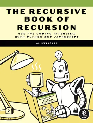 Das rekursive Buch der Rekursion: Ace the Coding Interview mit Python und JavaScript - The Recursive Book of Recursion: Ace the Coding Interview with Python and JavaScript