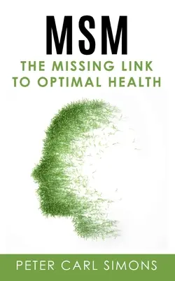 MSM - Das fehlende Bindeglied zu optimaler Gesundheit - MSM - The Missing Link to Optimal Health