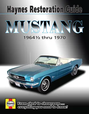 Mustang Restaurationshandbuch - Mustang Restoration Guide