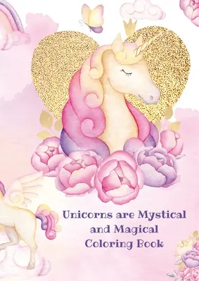 Einhörner: Mystisches und magisches Malbuch - Unicorns: Mystical and Magical Coloring Book