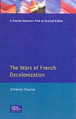 Die Kriege der französischen Dekolonisation - The Wars of French Decolonization