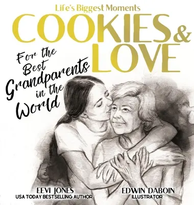 Kekse und Liebe: Für die besten Großeltern der Welt - Cookies and Love: For the Best Grandparents in the World