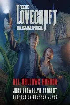 Die Lovecraft-Truppe: All Hallows Horror - The Lovecraft Squad: All Hallows Horror