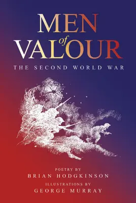 Männer der Tapferkeit: Der Zweite Weltkrieg - Men of Valour: The Second World War