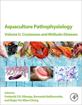 Pathophysiologie der Aquakultur: Band II. Krustentier- und Weichtierkrankheiten - Aquaculture Pathophysiology: Volume II. Crustacean and Molluscan Diseases