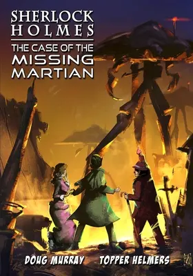 Sherlock Holmes: Der Fall des verschwundenen Marsmenschen - Sherlock Holmes: The Case of the Missing Martian