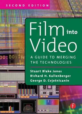 Film und Video: Ein Leitfaden zur Verschmelzung der Technologien - Film Into Video: A Guide to Merging the Technologies