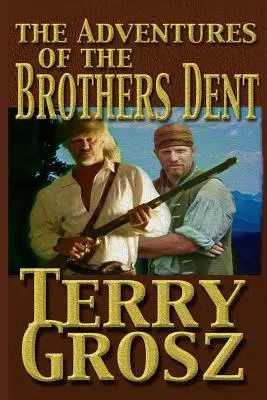 Die Abenteuer des Brother's Dent - The Adventures Of The Brother's Dent