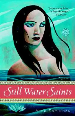 Heilige im Stillen Wasser - Still Water Saints