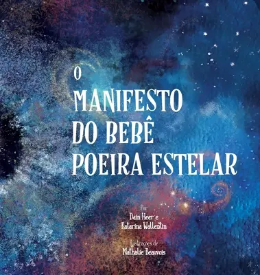 O Manifesto do Beb Poeira Estelar (Portugiesisch) - O Manifesto do Beb Poeira Estelar (Portuguese)