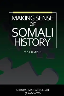 Der Sinn der somalischen Geschichte: (Band zwei) - Making Sense of Somali History: (Volume Two)