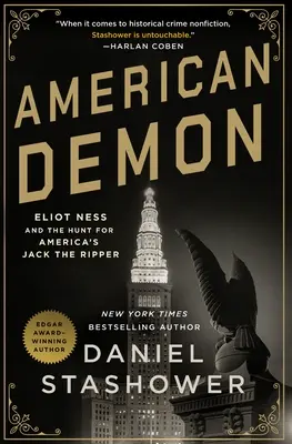 Amerikanischer Dämon: Eliot Ness und die Jagd auf Amerikas Jack the Ripper - American Demon: Eliot Ness and the Hunt for America's Jack the Ripper