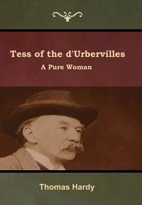 Tess of the d'Urbervilles: Eine reine Frau - Tess of the d'Urbervilles: A Pure Woman