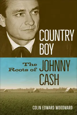 Country Boy: Die Wurzeln von Johnny Cash - Country Boy: The Roots of Johnny Cash