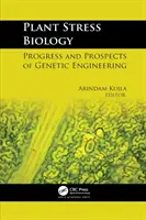 Biologie des Pflanzenstresses: Fortschritte und Aussichten der Gentechnologie - Plant Stress Biology: Progress and Prospects of Genetic Engineering