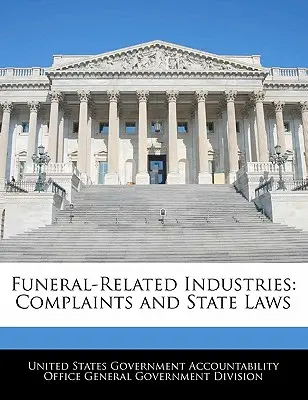 Bestattungsgewerbe: Beschwerden und staatliche Gesetze - Funeral-Related Industries: Complaints and State Laws