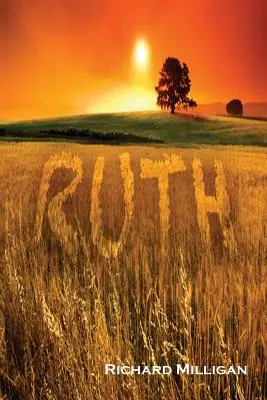 Ruth: Die Vorhersage der Braut Christi - Ruth: The Foretelling of The Bride of Christ