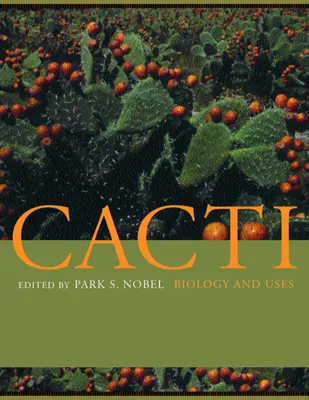 Kakteen: Biologie und Verwendungsmöglichkeiten - Cacti: Biology and Uses
