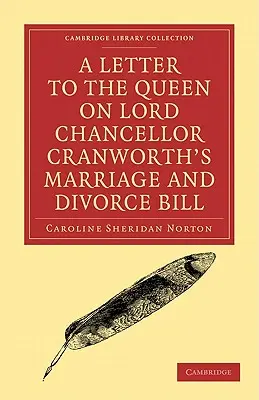 Ein Brief an die Königin zu Lord Chancellor Cranworths Gesetzentwurf über Heirat und Scheidung - A Letter to the Queen on Lord Chancellor Cranworth's Marriage and Divorce Bill