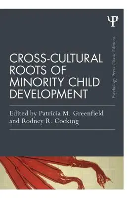 Interkulturelle Wurzeln der Entwicklung von Minderheitenkindern - Cross-Cultural Roots of Minority Child Development