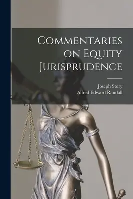 Kommentare zur Equity-Jurisprudenz - Commentaries on Equity Jurisprudence