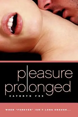 Verlängertes Vergnügen - Pleasure Prolonged